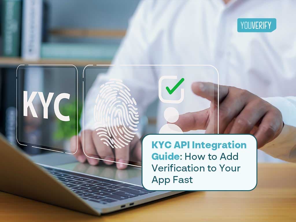  KYC API Integration: How to Add Verification to Your App Fast