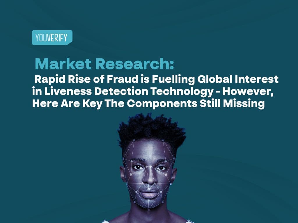 Liveness Detection Technology: Tool in Combating Cyber Fraud