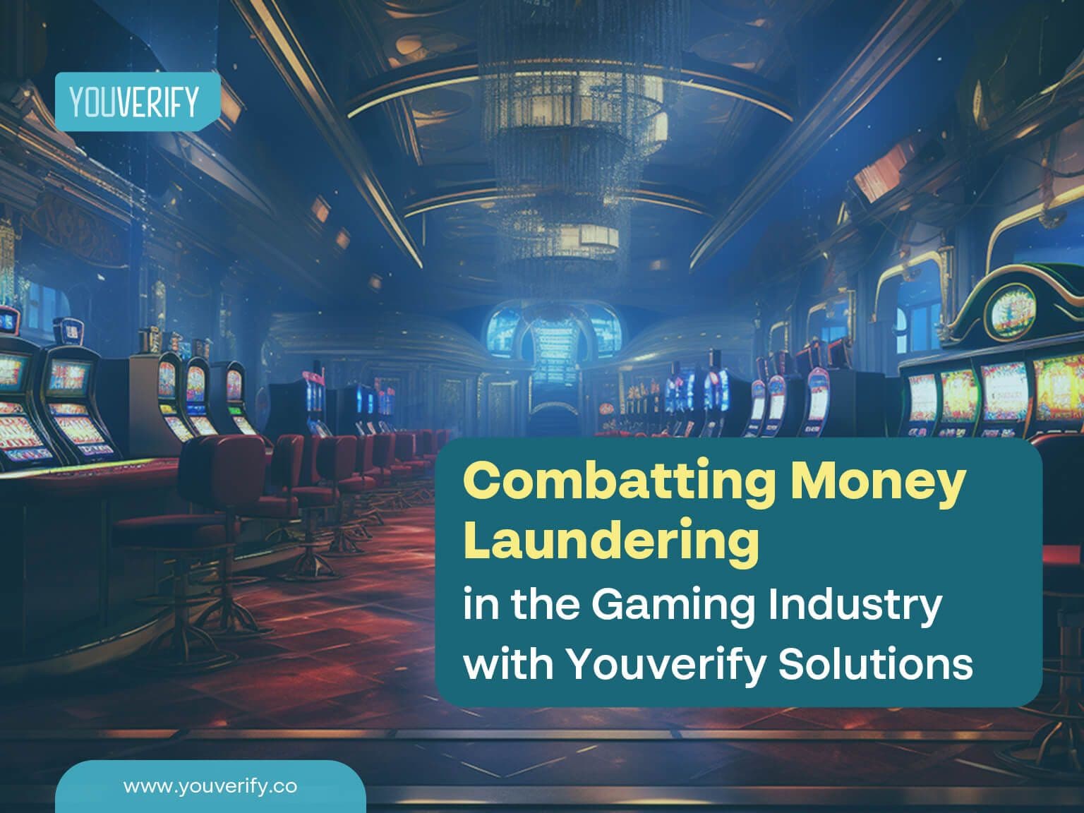 AML Compliance in the Gaming Industry: Role of Youverify