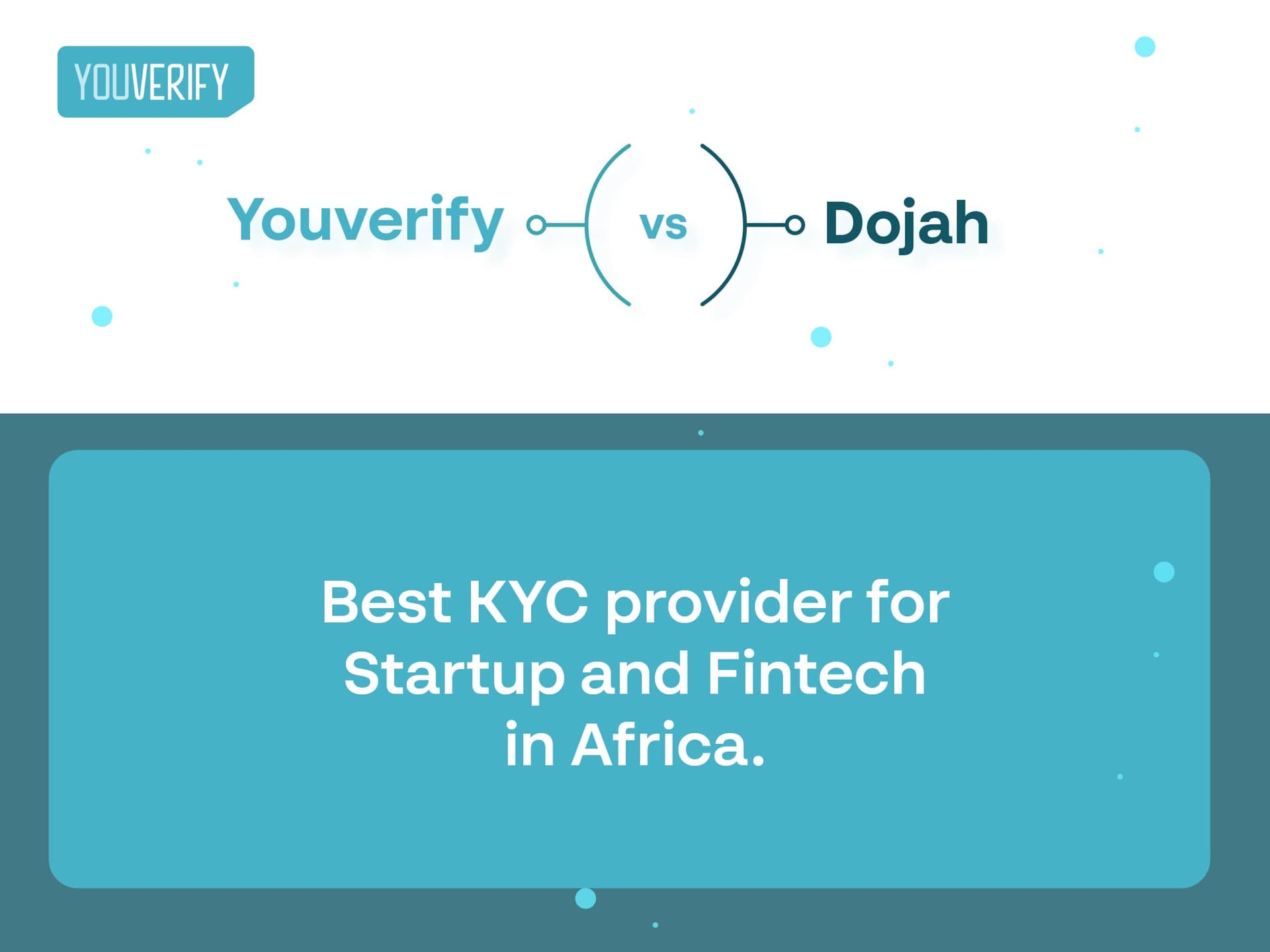 Youverify vs Dojah: Best KYC Provider for Startups & Fintechs in Africa.
