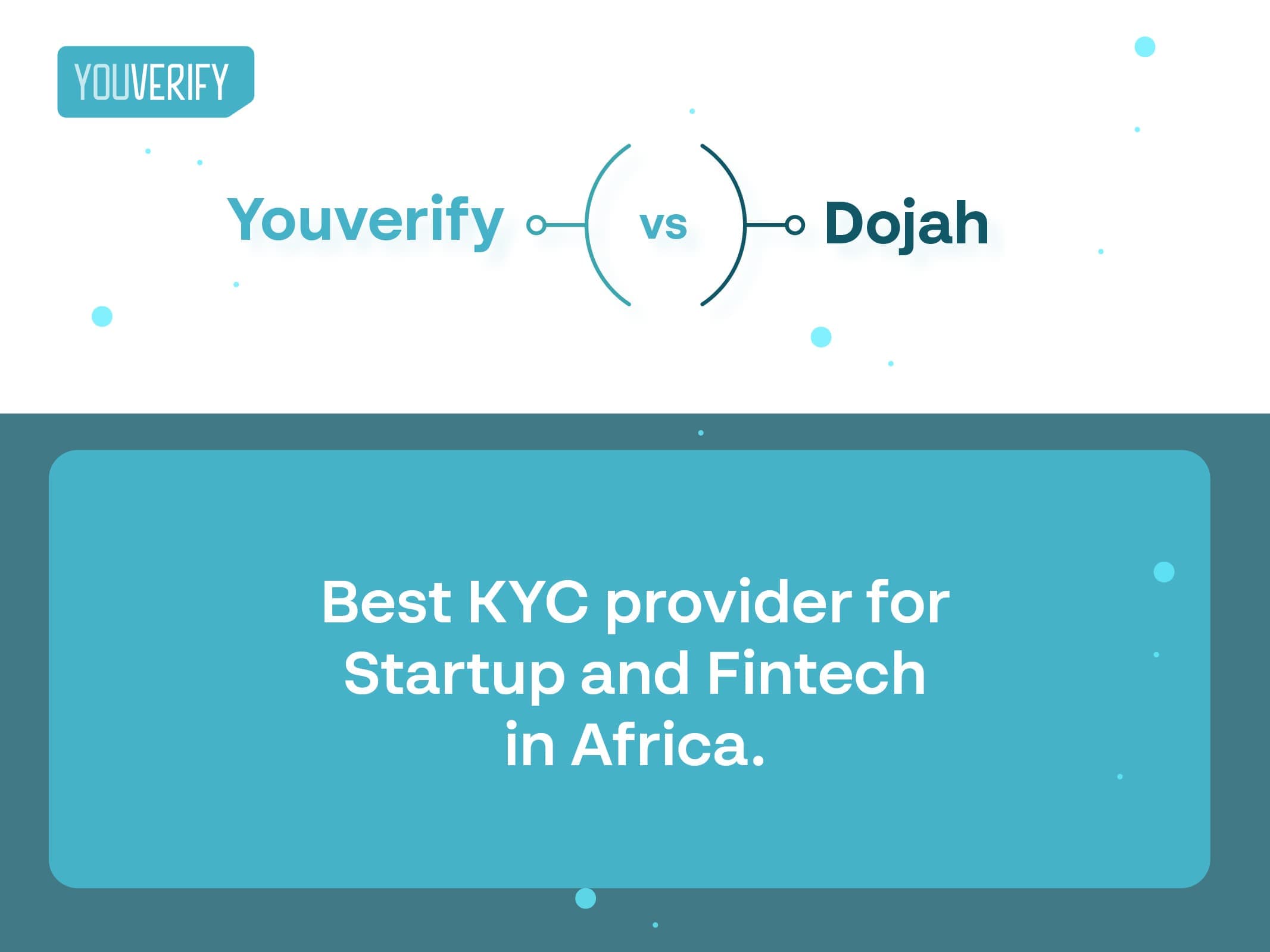 Youverify vs Dojah: Best KYC Provider for Startups & Fintechs in Africa.