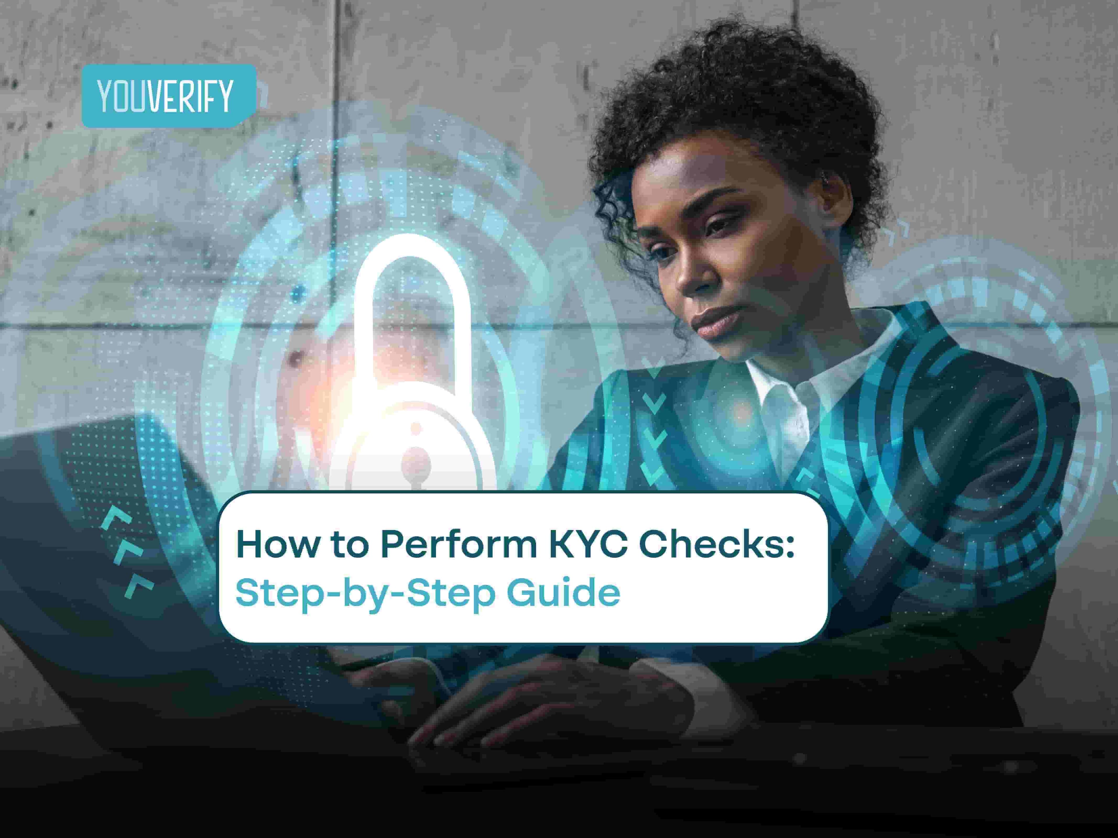 How to Perform KYC Checks: Step-by-Step Guide