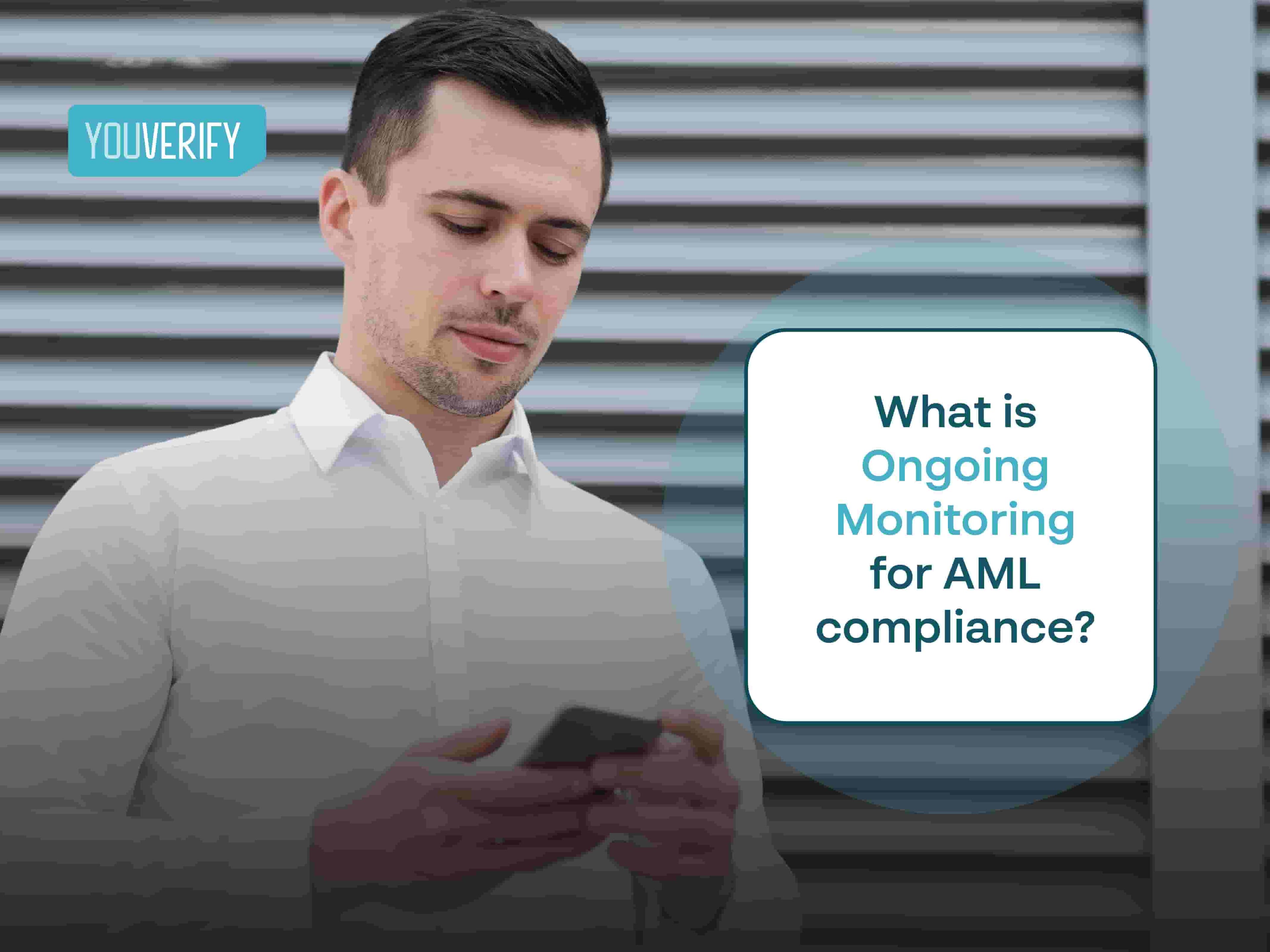 What is Ongoing Monitoring for AML Compliance