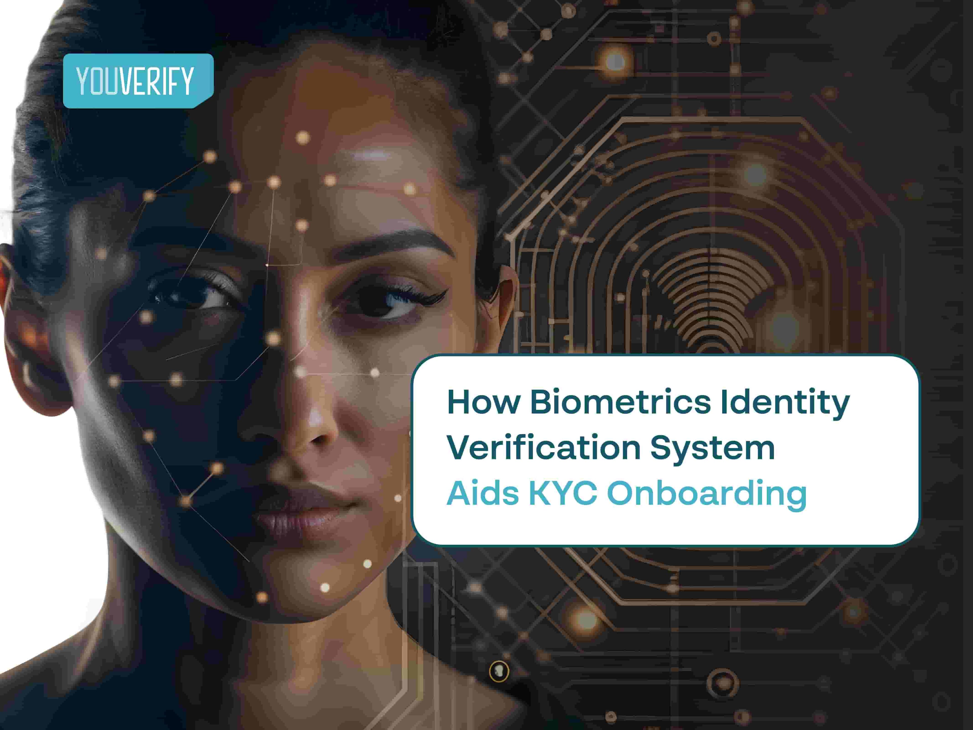 How Biometrics Identity Verification System Aids KYC Onboarding