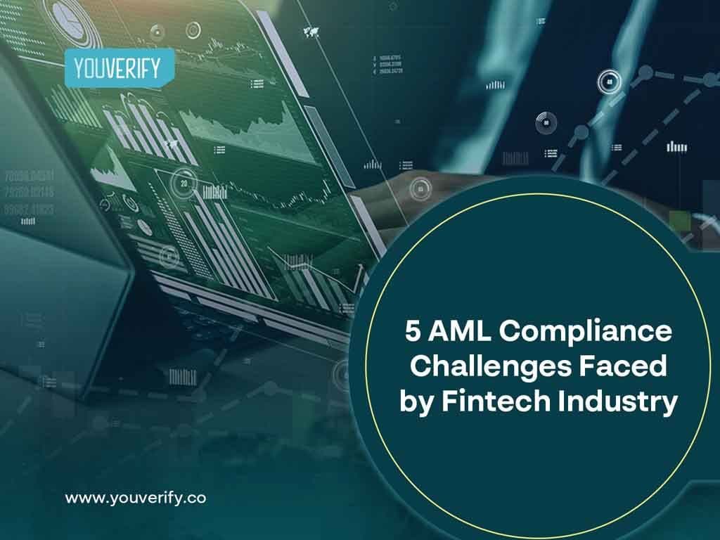 5 AML Compliance Challenges Faced by the Fintech Industry