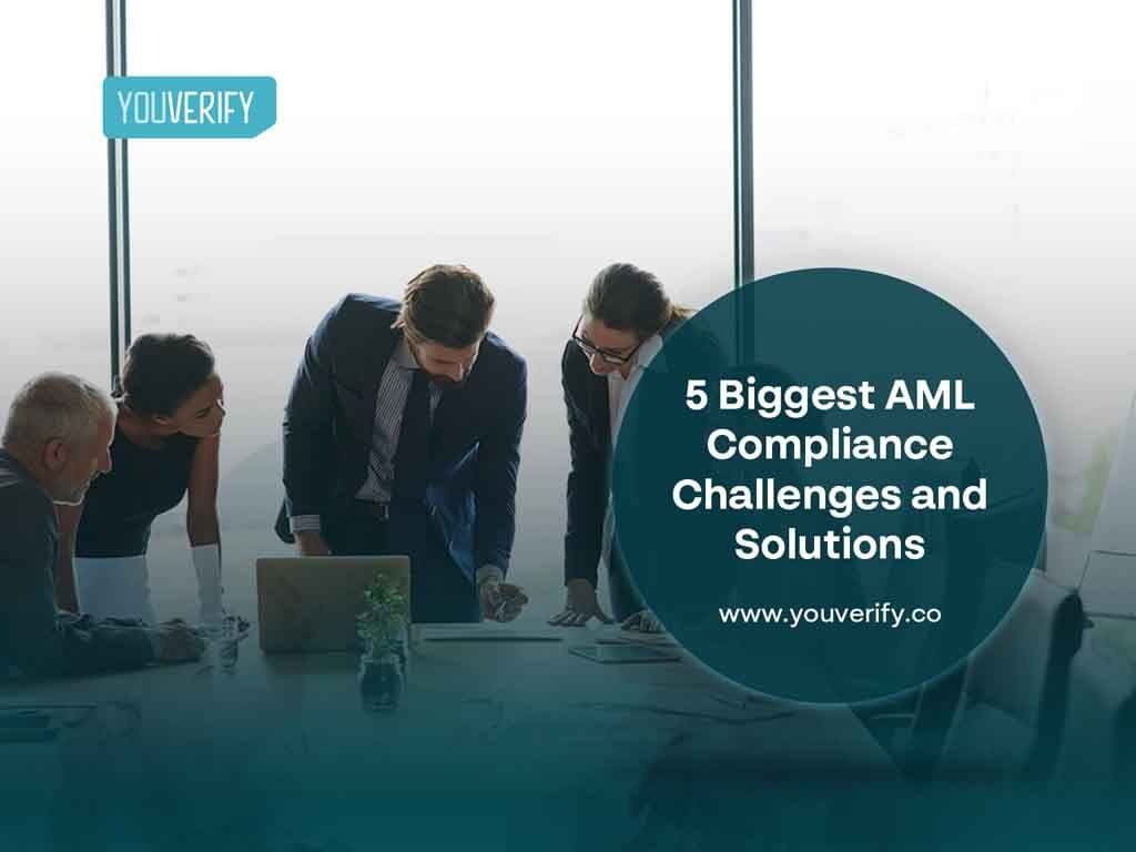 5 Major AML Compliance Challenges and Solutions