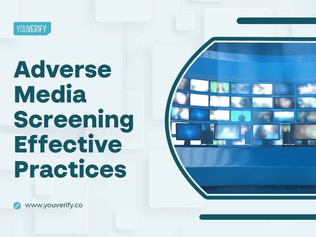 Adverse Media Screening Effective Practices