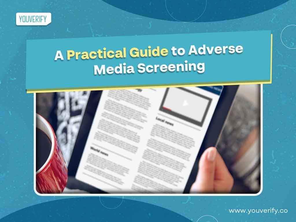 A Practical Guide to Adverse Media Screening: Best Practices and Tools