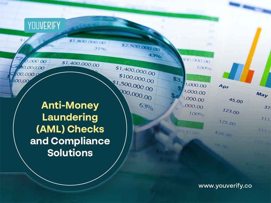 Anti-Money Laundering (AML) Checks And Compliance Solutions