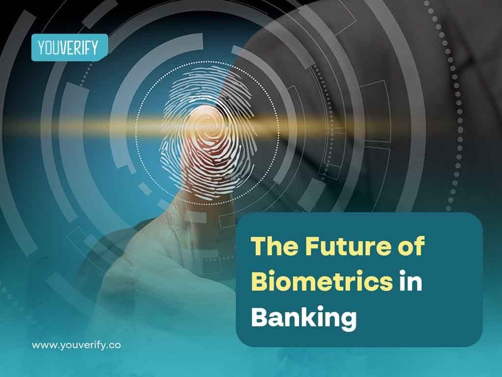 The Future of Biometrics in Banking