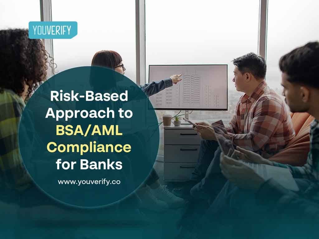 Risk-Based Approach to BSA/AML Compliance for Banks
