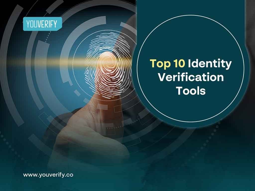 Top 10 Identity Verification Tools, Platforms and Providers Reviewed