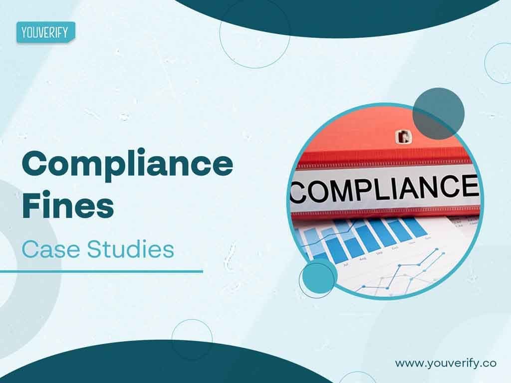 Case Study: Notable AML Compliance Fines and Lessons Learned