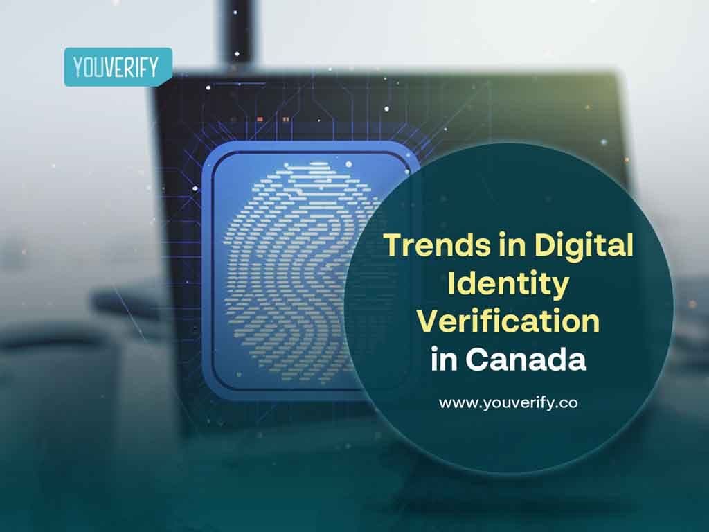 Trends in Digital Identity Verification in Canada