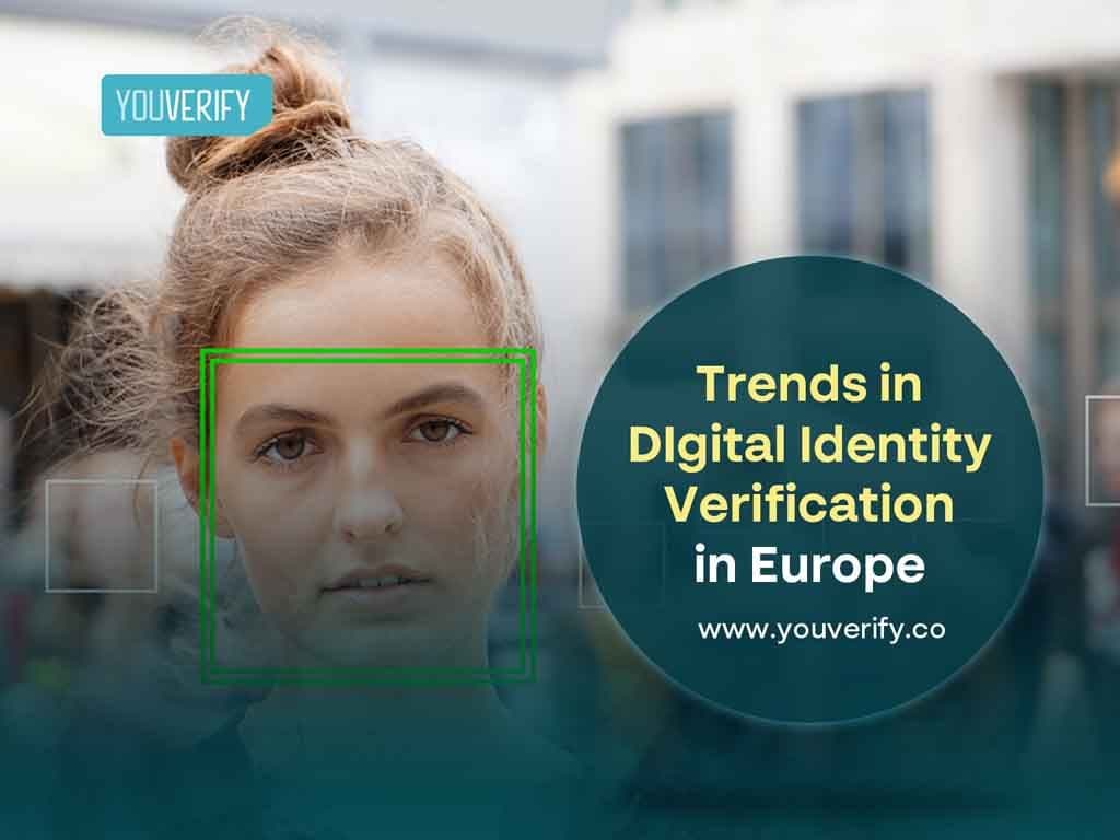 Trends in Digital Identity Verification in Europe