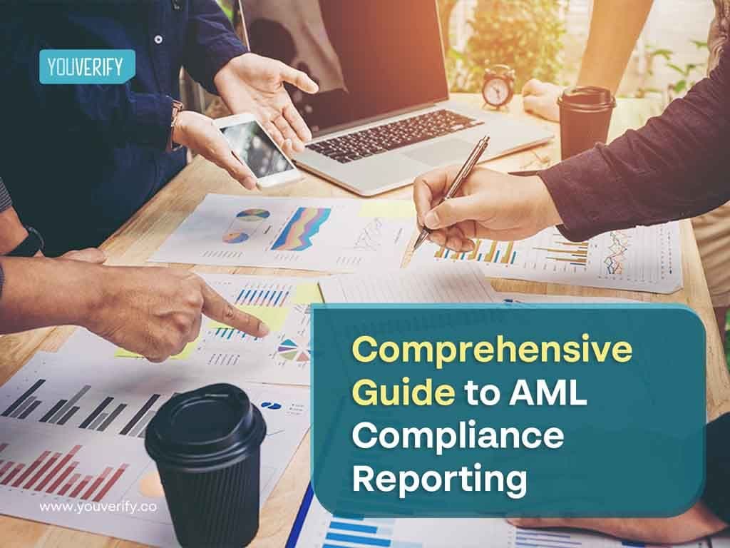 AML Compliance Reporting: A Comprehensive Guide