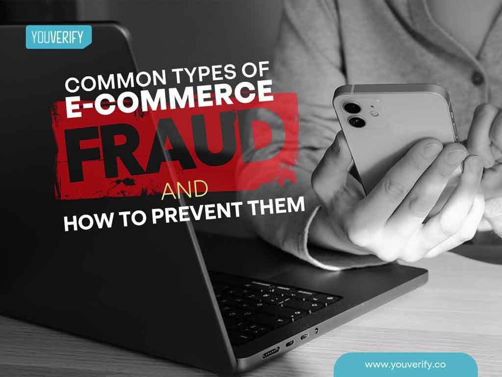 Common Types of E-Commerce Fraud And How to Prevent Them