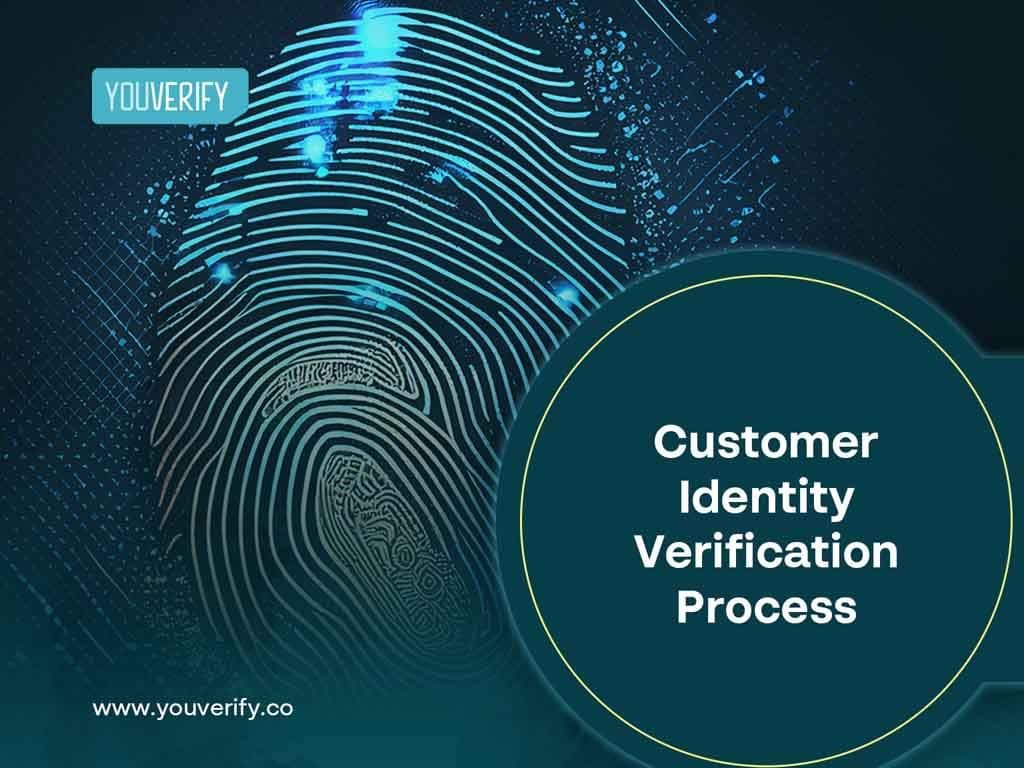 Customer Identity Verification Process: What it is and Best Practices