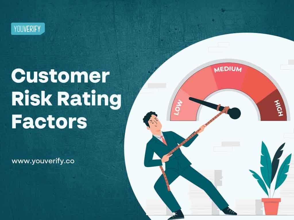 Customer Risk Rating Factors - Everything You Need to Know