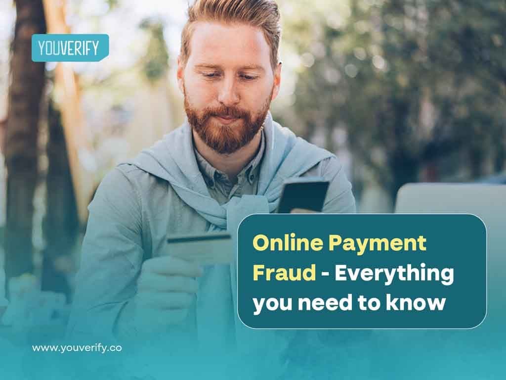 Online Payment Fraud: Everything You Need to Know