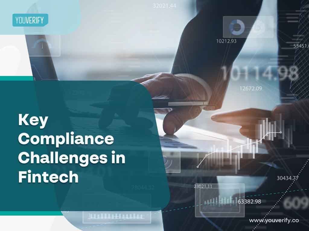 Key Compliance Challenges in Fintechs and How Youverify Solutions Address Them