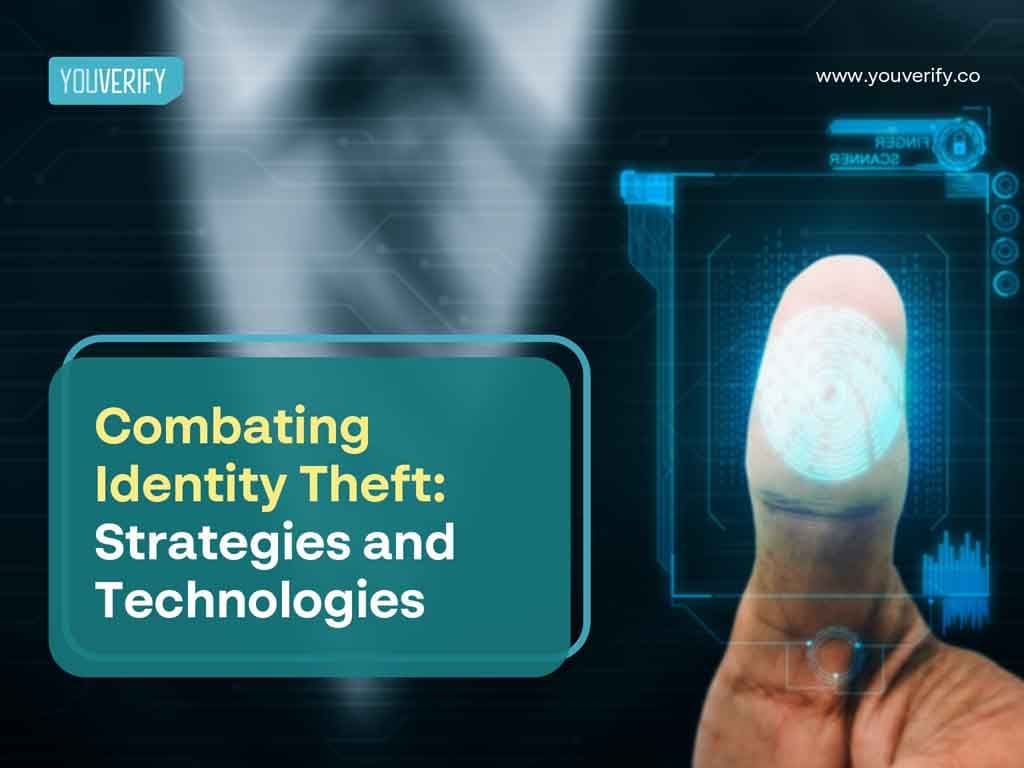 Combating Identity Theft: Strategies and Technologies for Businesses Today