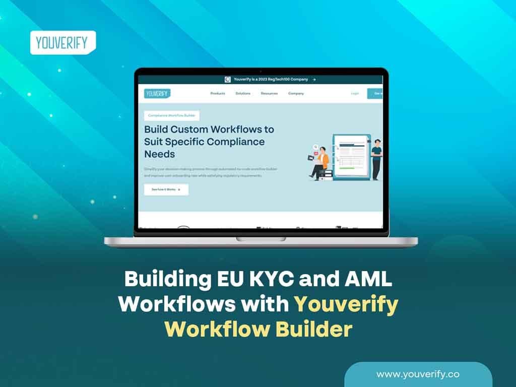 Building EU KYC and AML workflows with Youverify Workflow Builder