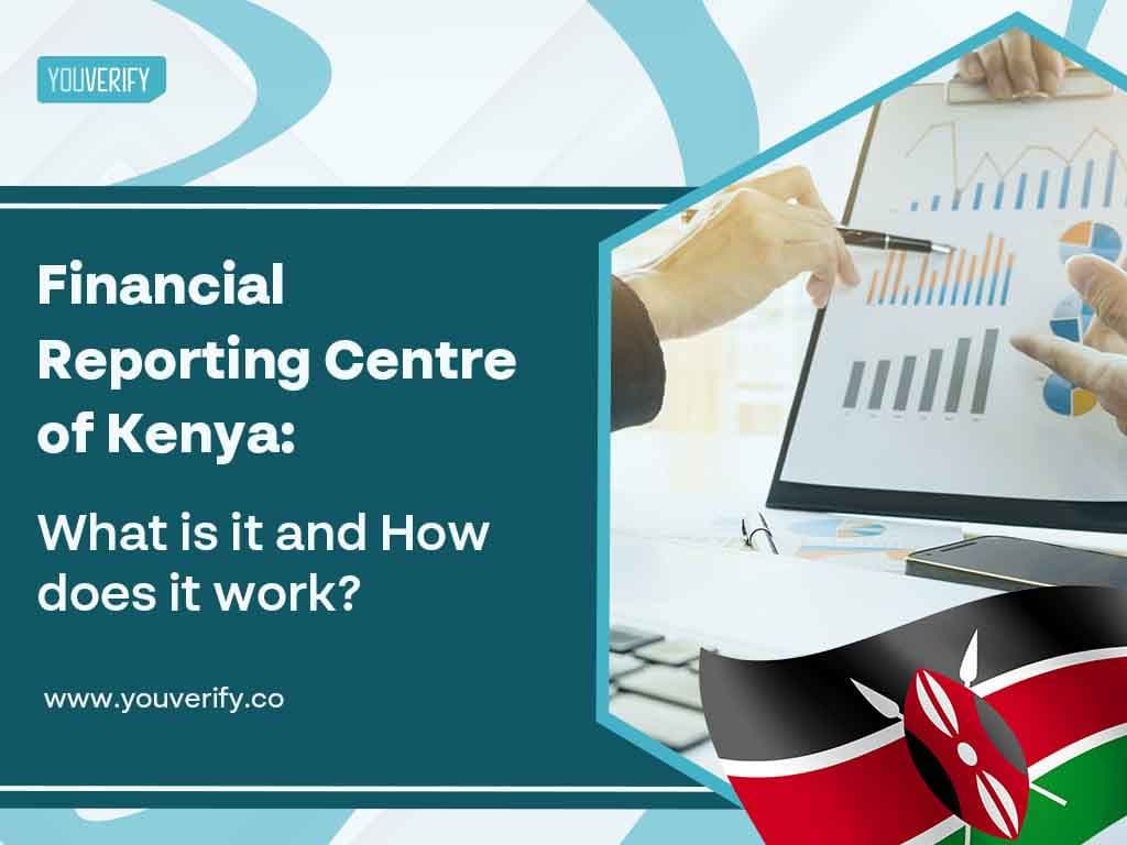 Financial Reporting Centre of Kenya: What is it, and How Does it Work?