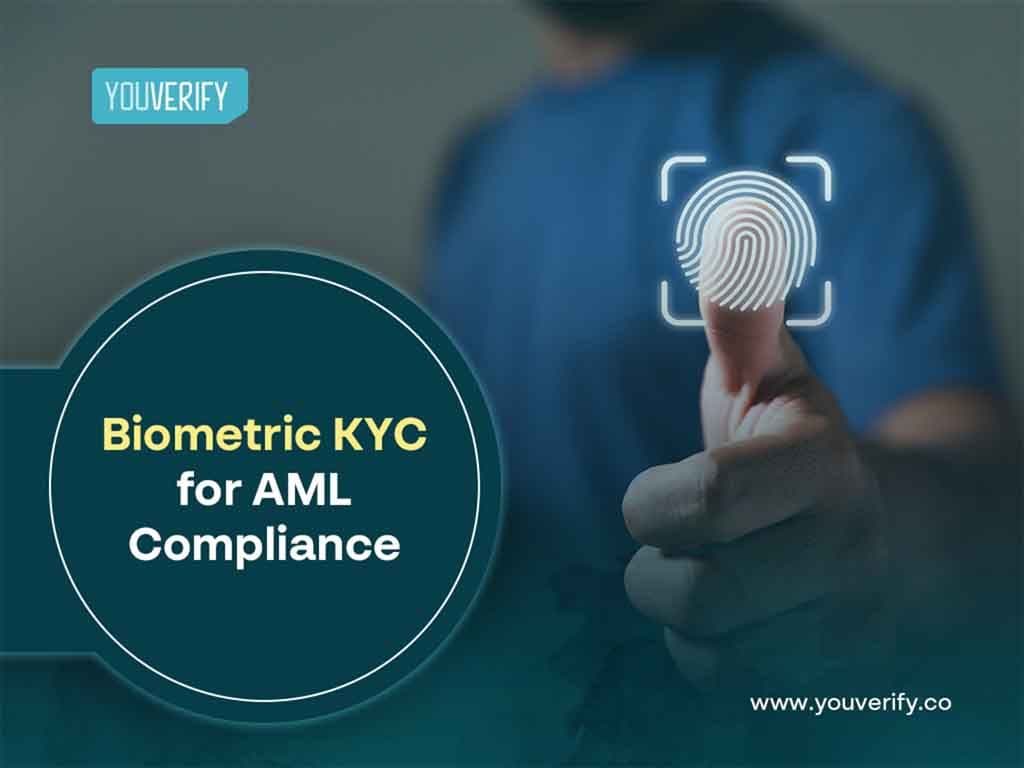 Biometric KYC for AML Compliance