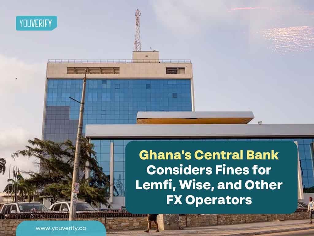 Unapproved FX Operations: Lemfi, Wise, and Others Under Regulatory Lens in Ghana