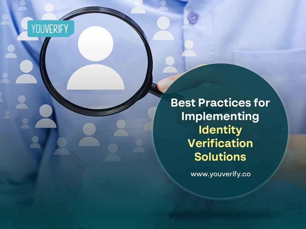 Best Practices For Implementing Identity Verification Solutions