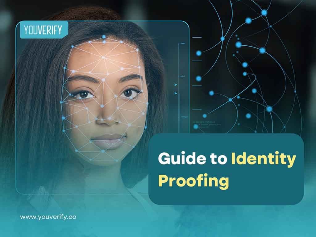 Guide to Digital Identity Proofing: What It Is and Why It Matters