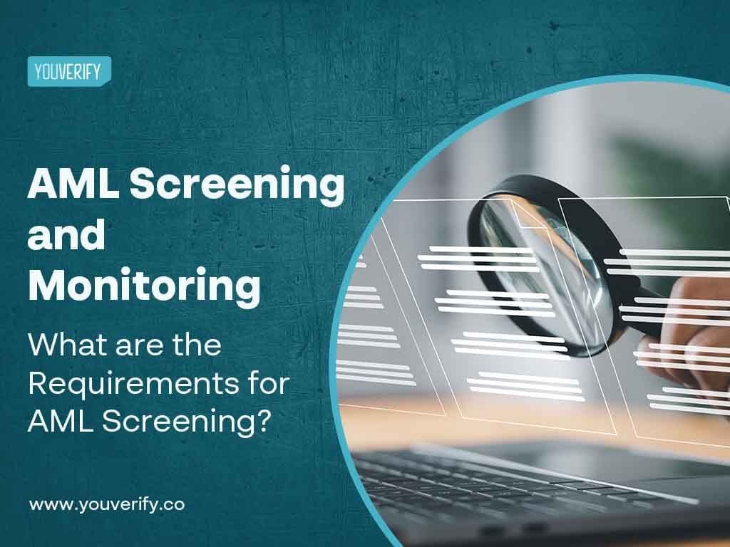 AML Screening and Monitoring: The Requirements for AML Screening?