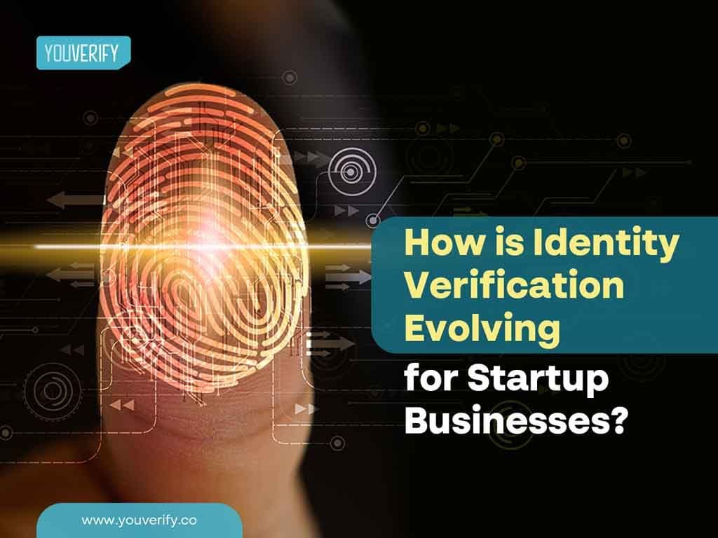 How is Identity Verification Evolving for Startup Businesses