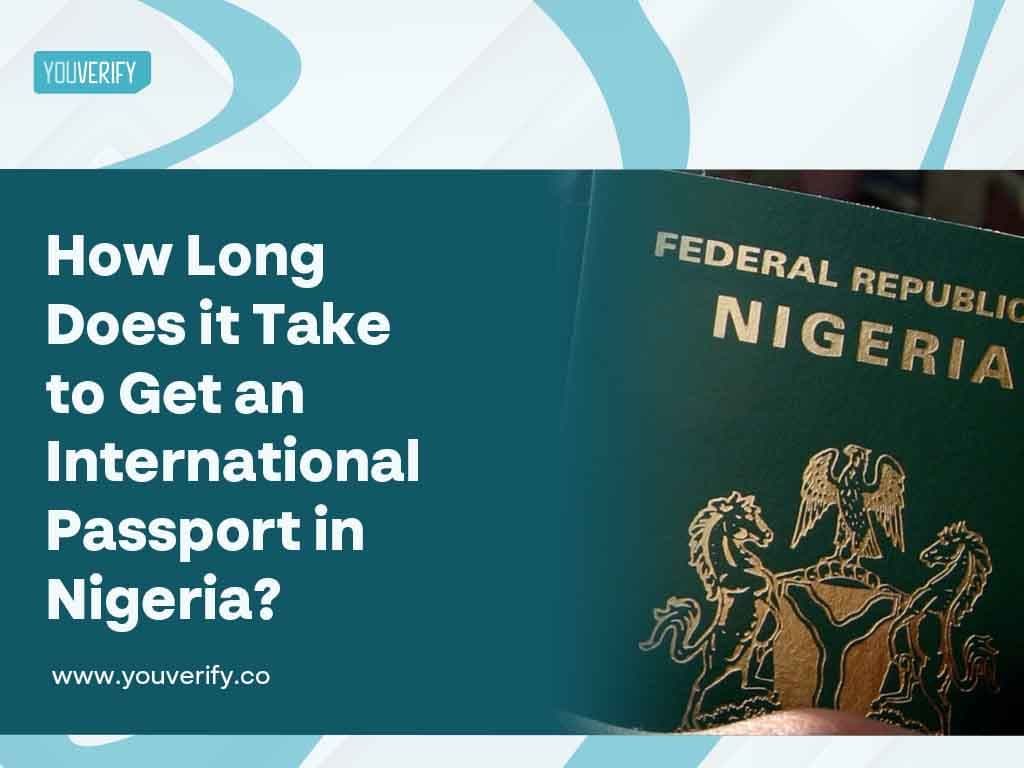 How Long Does It Take To Obtain An International Passport In Nigeria?