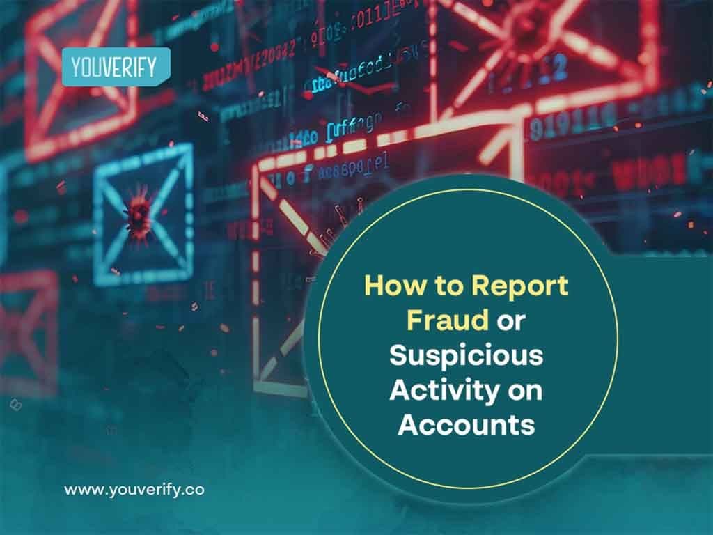 How to Report Fraud or Suspicious Activity on Accounts