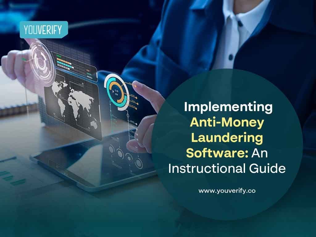 Implementing Anti-Money Laundering Software: An Instructional Guide