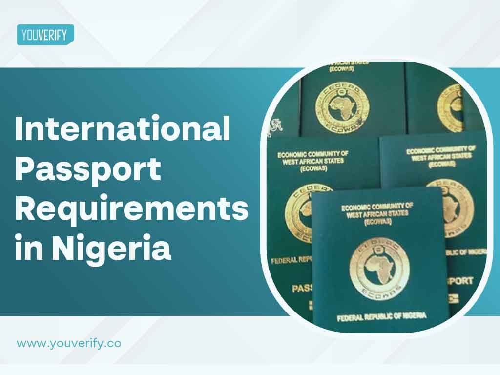 Requirements for International Passport in Nigeria- Documents, Fees & Steps