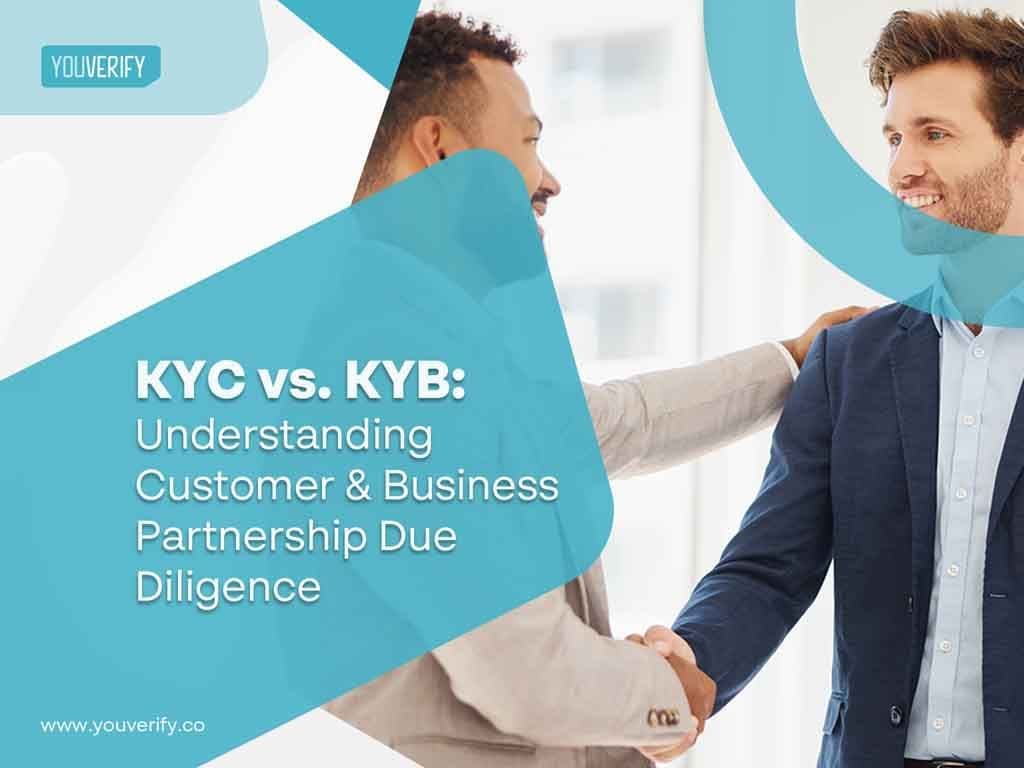 KYC vs. KYB: Understanding the Nuances of Customer and Business Partnership Due Diligence