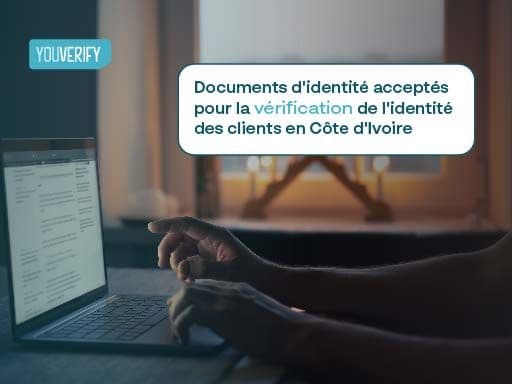 Documents D'identité Acceptés Pour La Vérification De L'identité Des Clients En Côte D'Ivoire