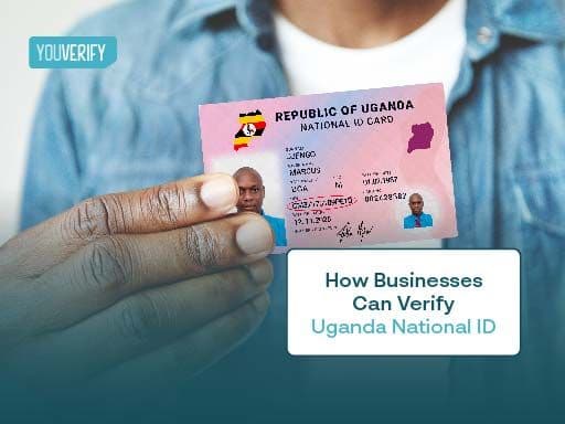 How Businesses Can Verify Uganda National ID