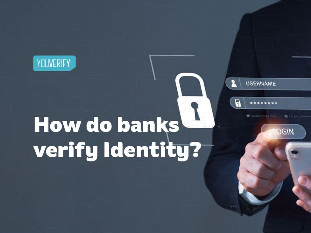 How do banks verify Identity?