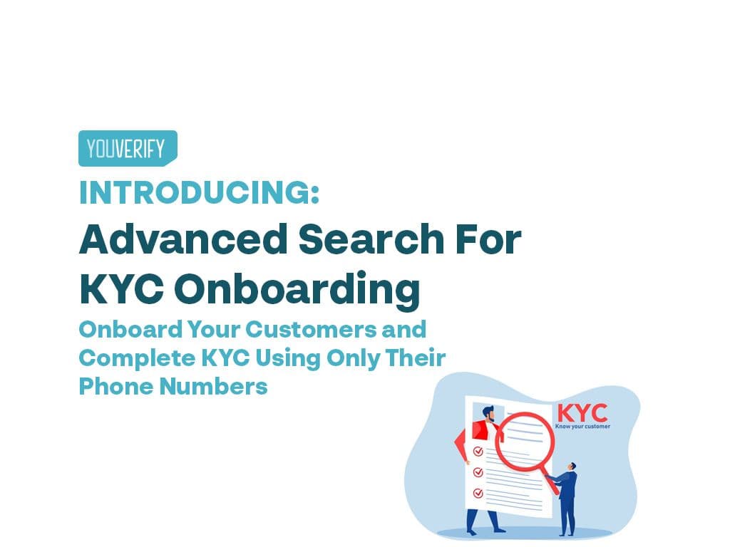 INTRODUCING: Advanced Search For KYC Onboarding Using Only Customer Phone Number