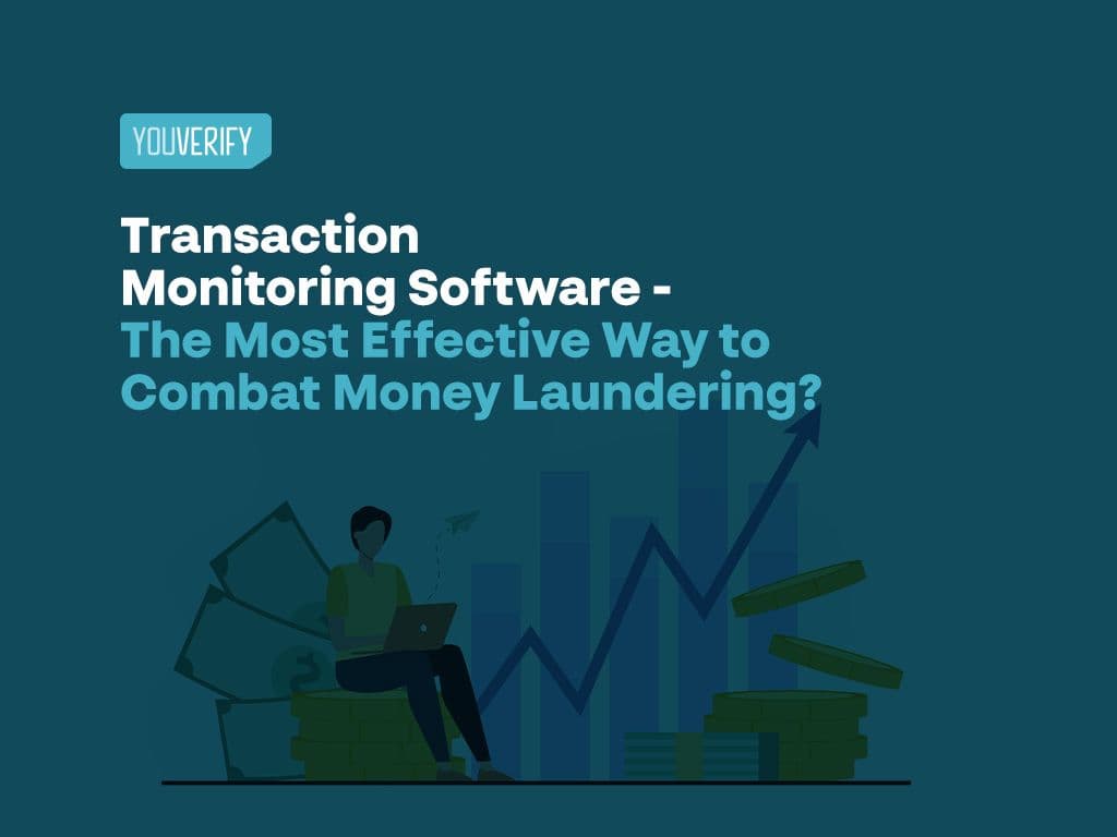 AML Transaction Monitoring Software - Everything You Need To Know
