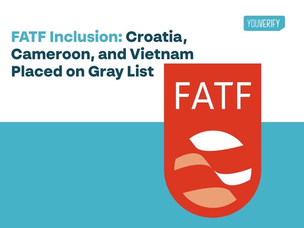 FATF Inclusion: Croatia, Cameroon, and Vietnam Placed on Grey List